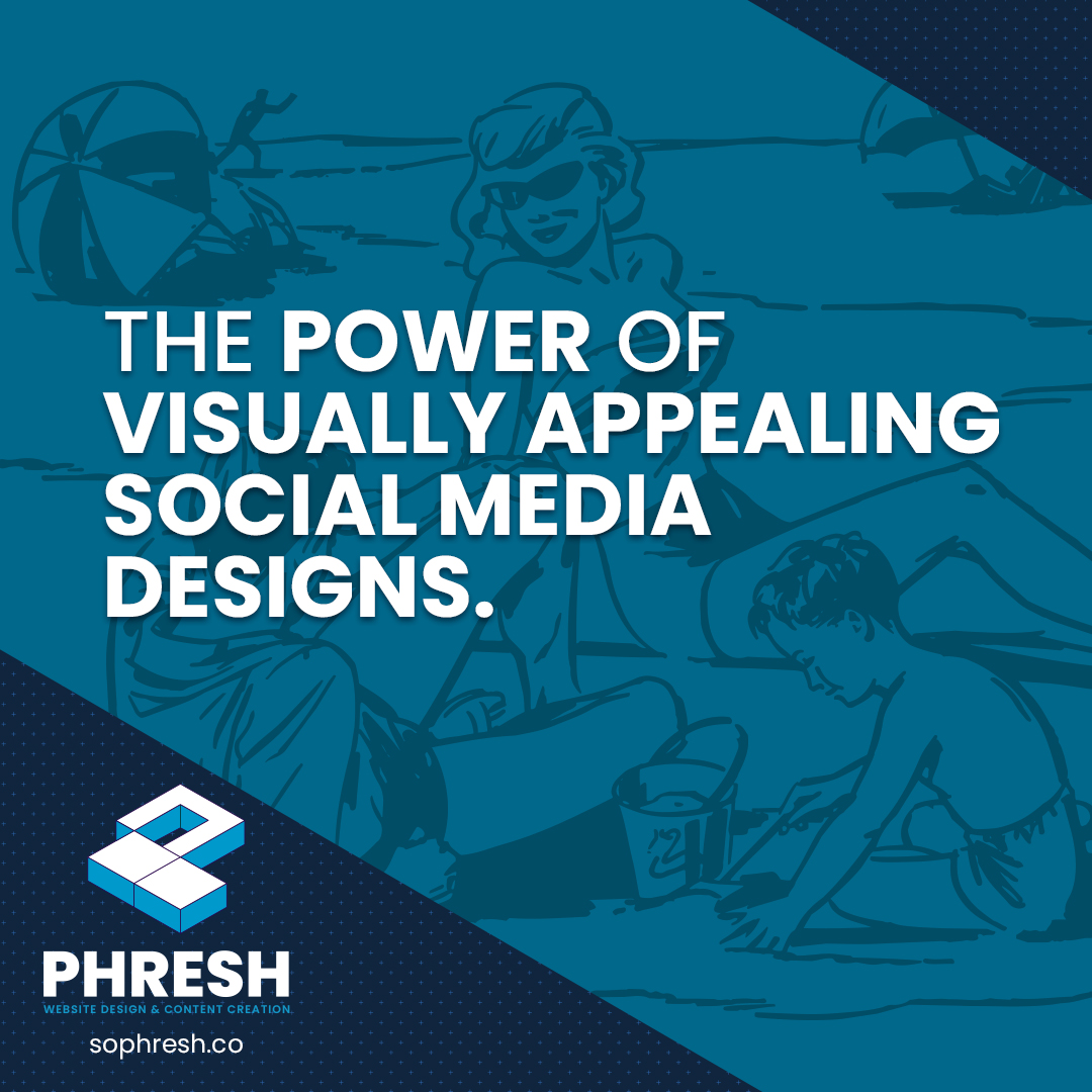 The Power of Visually Appealing Social Media Designs