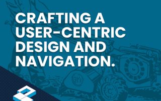 crafting a user centric design and navigation