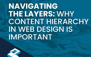 navigating the layers why content hierarchy in website design is important